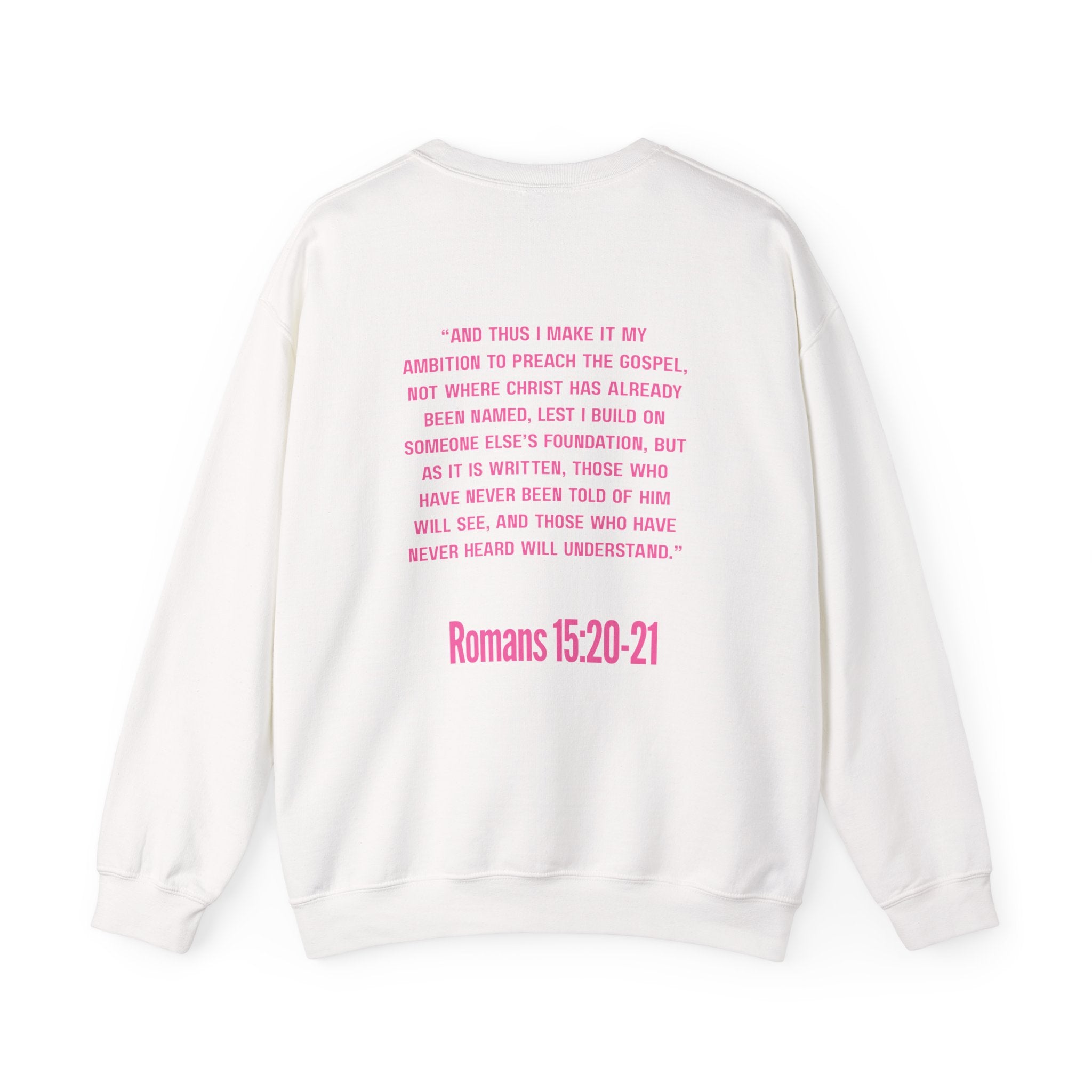 Romans 15:20-21 Crewneck Sweatshirt