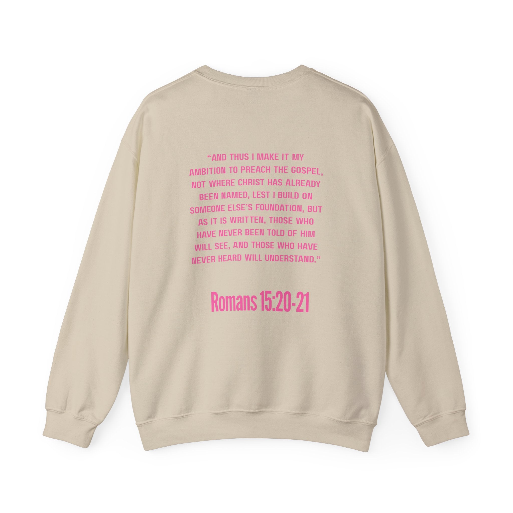 Romans 15:20-21 Crewneck Sweatshirt